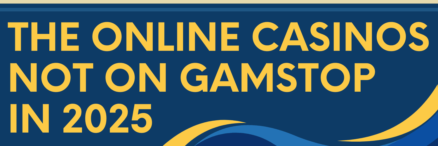 Exploring Casinos Not on Gamstop UK A Comprehensive Guide